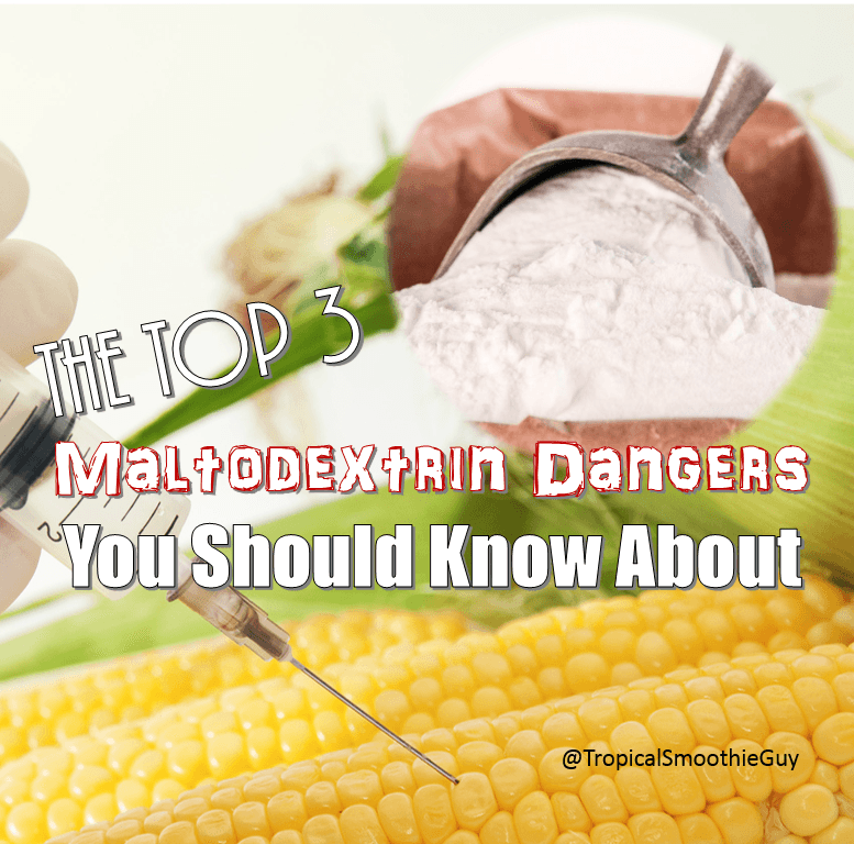 top-3-maltodextrin-dangers-you-should-know-about